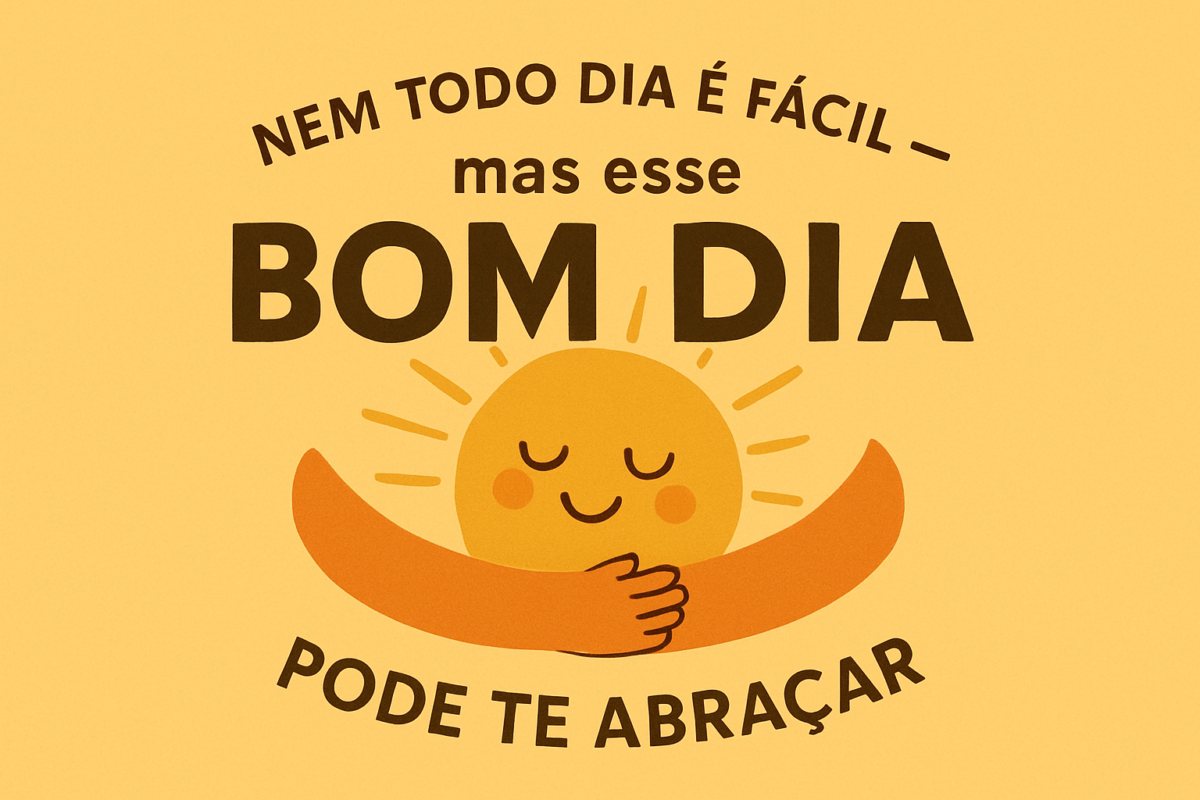 Bom dia com alegria: 25 mensagens para você enviar aos amigos 6 Ilustração de sol sorridente abraçando com frase motivacional de bom dia