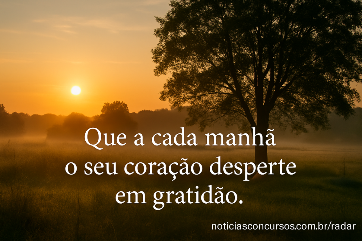10 lindas mensagens de 'Bom Dia' + fotos para enviar no grupo da família hoje (04/02) 2 Nascer do sol inspira mensagem de gratidão matinal
