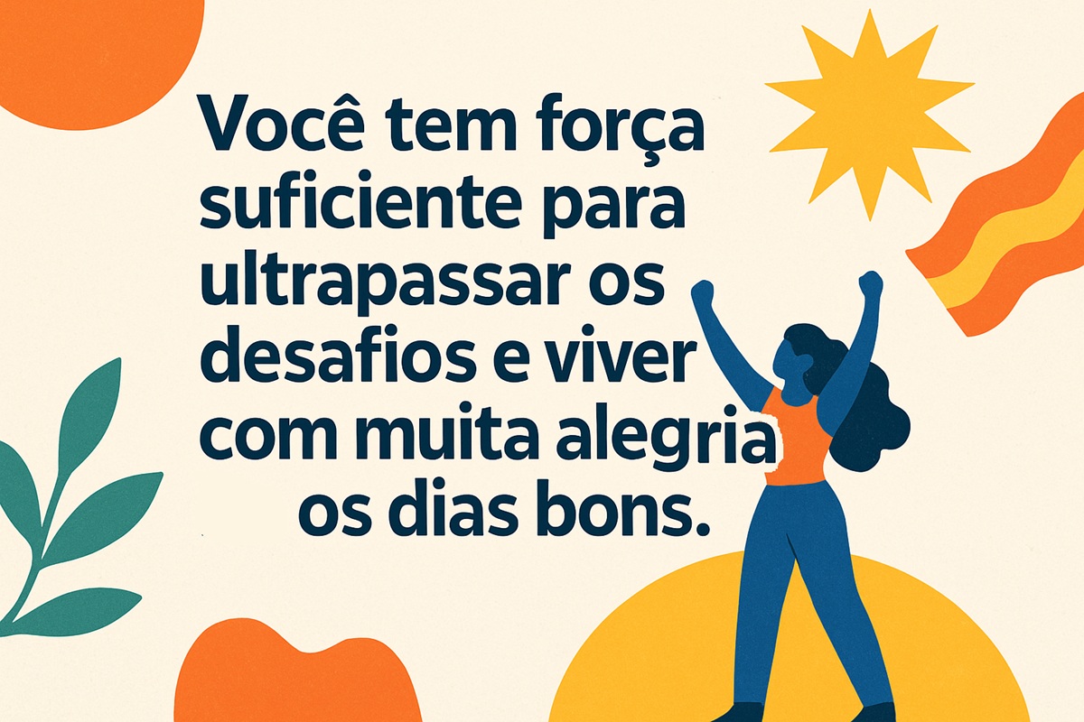 Bom dia com lindas mensagens: escolha a mais bela e envie para os amigos e familiares 4 Mulher com braços erguidos em pose vitoriosa ao lado de frase motivacional colorida