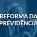 Reforma da previdencia