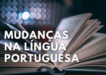 Por que a Língua Portuguesa muda tanto?