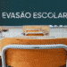 evasao escolar