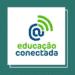 educação conectada