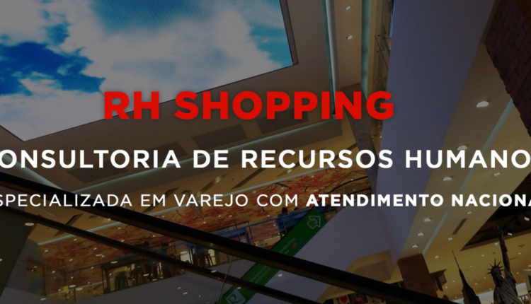 RH Shopping SEGUE CONTRATANDO! Saiba mais!