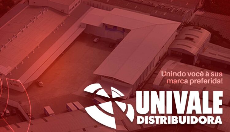 Univale Distribuidora ABRE CARGOS em TRÊS cidades