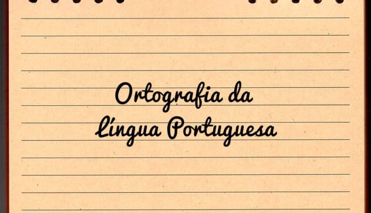 ortografia da língua portuguesa