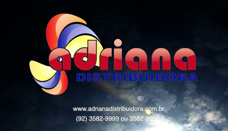 Adriana Distribuidora ABRE VAGAS na Região Norte