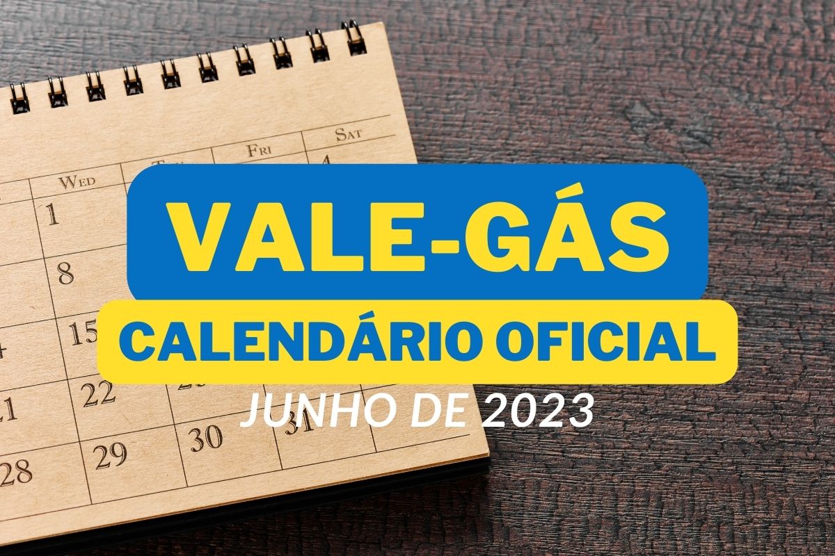Calendário do Vale Gás de junho de 2023
