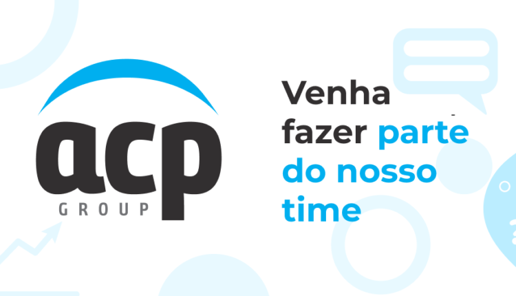 ACP Group ABRE VAGAS no Nordeste do Brasil