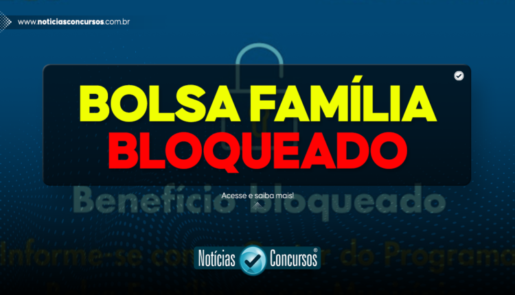 BOLSA FAMÍLIA: BLOQUEIO afeta milhares de famílias; confira