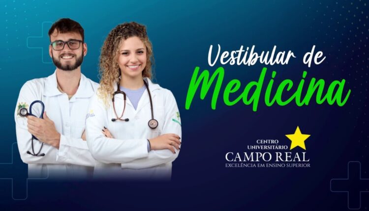 Centro Universitário Campo Real: inscrições abertas para Vestibular de Medicina 2024