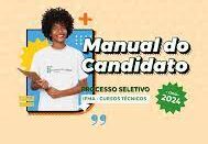 O Manual do Candidato do Processo Seletivo 2024 já está disponível. Imagem: Divulgação