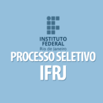 Processo Seletivo IFRJ abre 34 vagas para professor e paga até R$ 5,8 mil