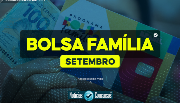 BOLSA FAMÍLIA: 550 mil novas famílias foram incluídas em Setembro; veja calendário de pagamento