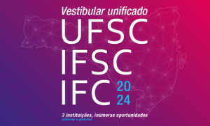 Participam do Vestibular Unificado 2024 a UFSC, o IFSC e o IFC. Imagem: Divulgação