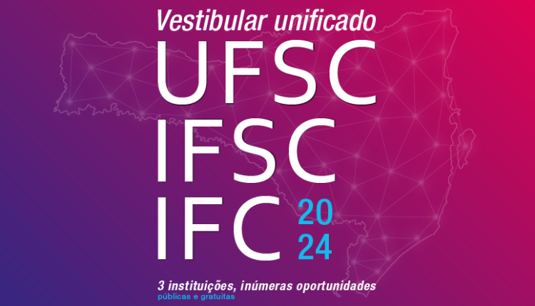 Participam do Vestibular Unificado 2024 a UFSC, o IFSC e o IFC. Imagem: Divulgação