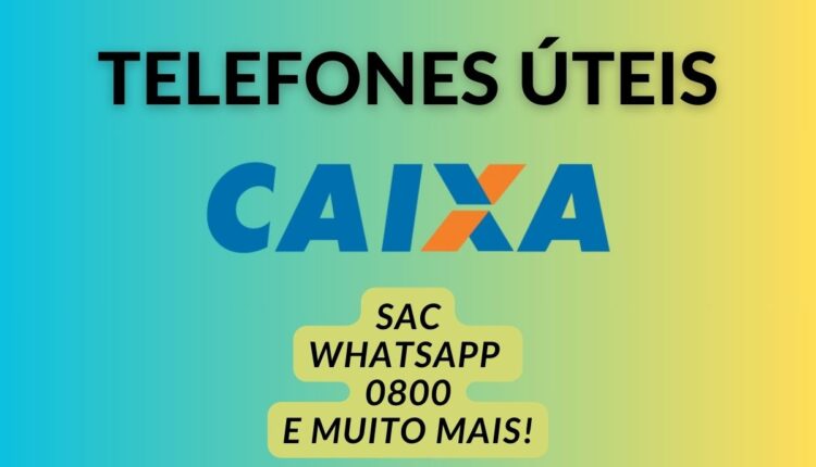 Telefone Caixa Econômica ATUALIZADO! 0800, WhatsApp, SAC