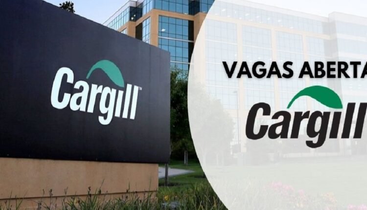 Cargill ABRE mais de 50 CARGOS ao redor do país; Veja salários!
