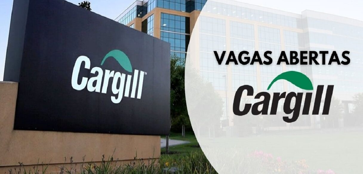 Cargill ABRE mais de 50 CARGOS ao redor do país; Veja salários!