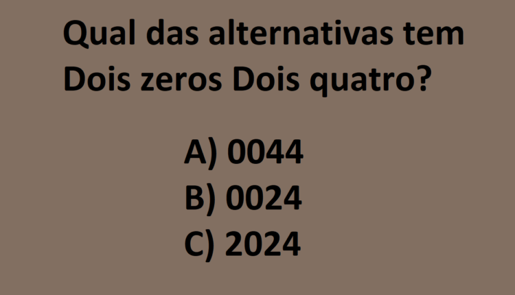 Raciocínio Lógico: qual alternativa tem Dois zeros Dois quatro?