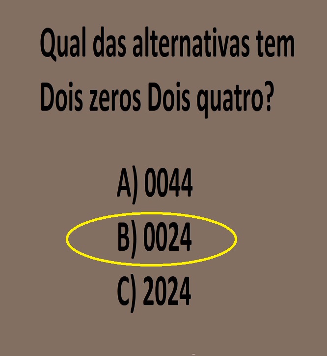 Raciocínio Lógico: qual alternativa tem Dois zeros Dois quatro?