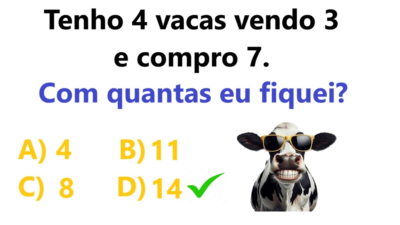 Raciocínio Lógico: com quantas vacas ficarei no total?