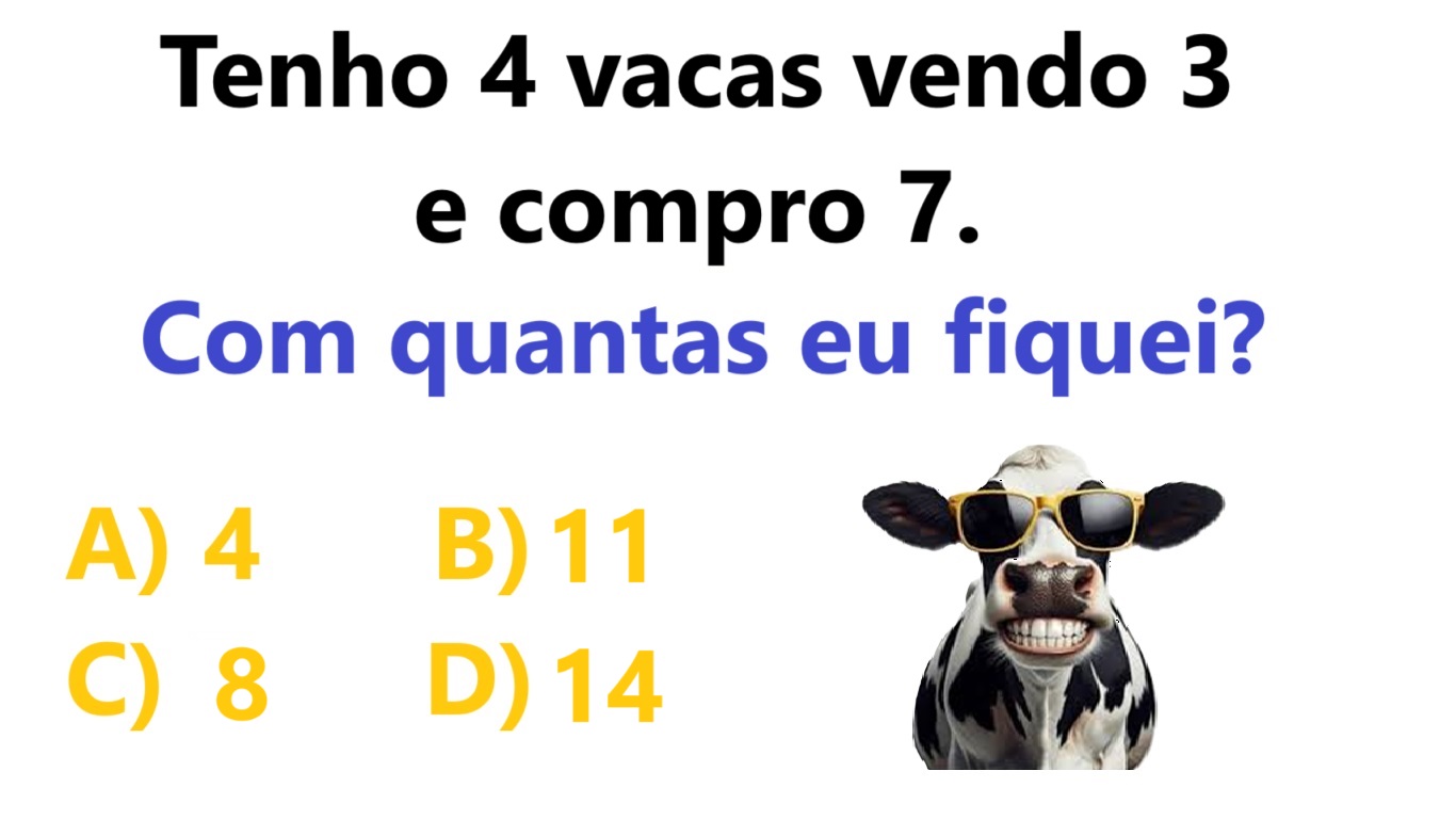 Raciocínio Lógico: com quantas vacas ficarei no total?