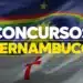 Bandeira de Pernambuco com o título "CONCURSOS PERNAMBUCO". A imagem representa o Concurso Público Unificado de PE, que encerra as inscrições amanhã (28/11).