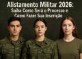 Alistamento Militar 2026: Como participar do processo. Imagem: Notícias Concursos