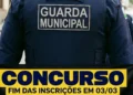 Uniforme da Guarda Municipal com anúncio de concurso e prazo de inscrição até 03/03.