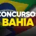 Bandeiras do Brasil e da Bahia sobrepostas com texto “Concursos Bahia” em destaque