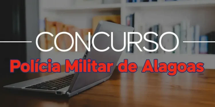 Imagem destacando concurso público da Polícia Militar de Alagoas com vagas e salários altos.