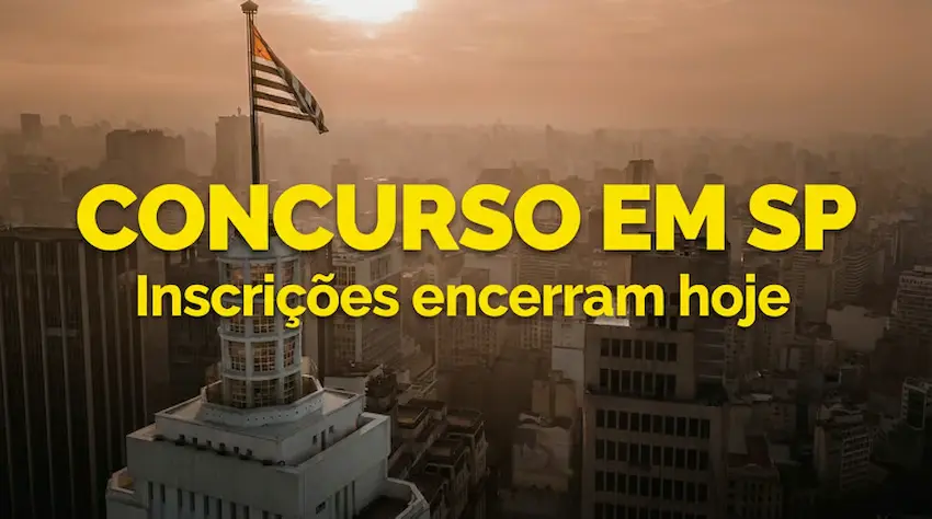 Concurso em São Paulo com inscrições encerrando hoje e chamada para garantir vaga.