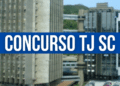 Sede do Tribunal de Justiça de Santa Catarina com faixa azul sobreposta exibindo texto "CONCURSO TJ SC"
