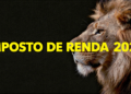 Leão em perfil com juba dourada , fundo escuro texturizado e texto amarelo "IMPOSTO DE RENDA 2026".