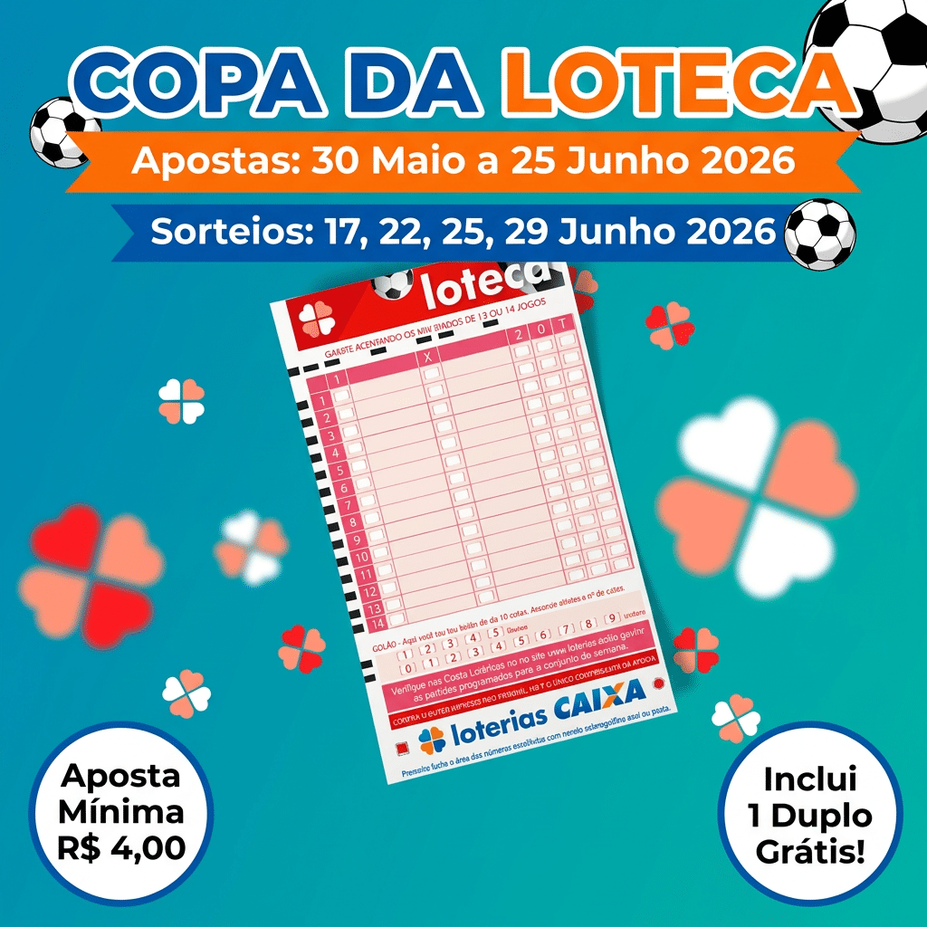 Volante da Copa da Loteca com bolas de futebol, informando apostas de 30/maio a 25/junho e sorteios em junho