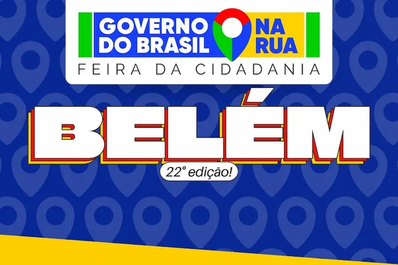 Arte de divulgação do Governo do Brasil na Rua em Belém, 22ª edição da Feira da Cidadania.