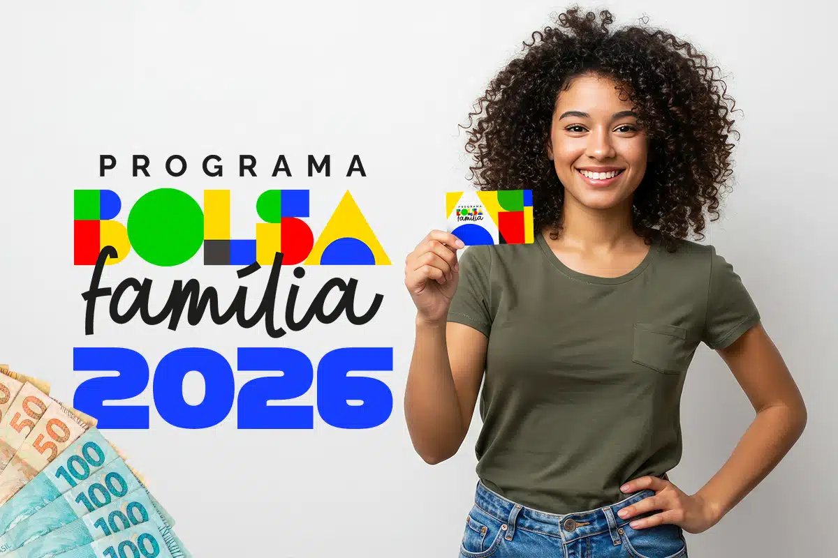 Programa Bolsa Família Mulher sorridente segura cartão do Bolsa Família 2026, ao lado de notas de real e letreiro colorido.