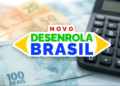 Logo “Novo Desenrola Brasil” sobre notas de reais e calculadora ao lado.