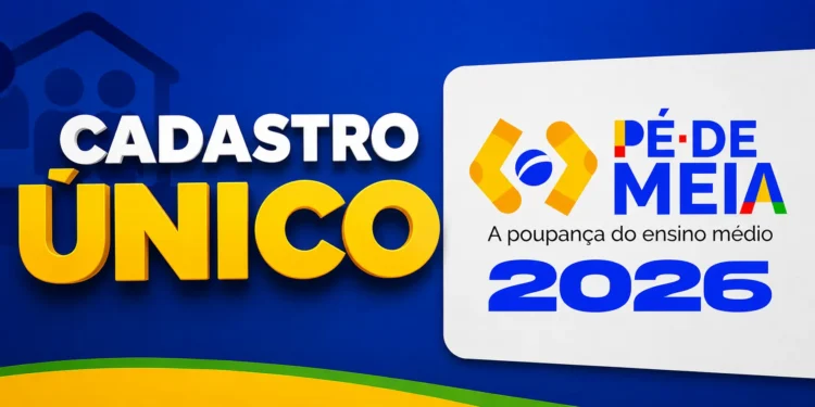 Arte com o texto "Cadastro Único" em destaque sobre fundo azul e, ao lado, a identidade visual do programa Pé-de-Meia 2026 com o logotipo e a inscrição "A poupança do ensino médio".